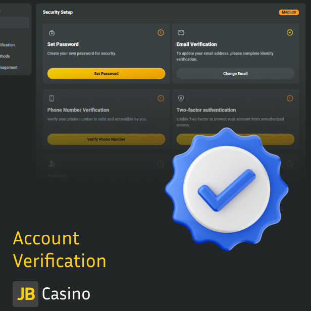Verify your JB Account to access all functions of the website - JB Casino
